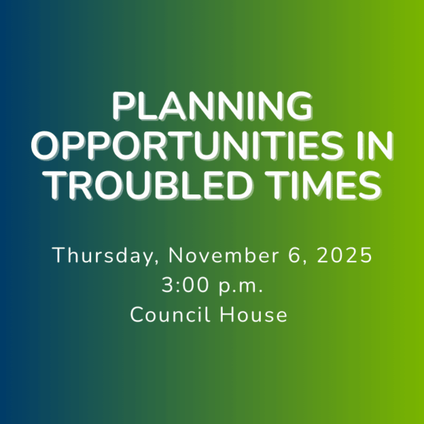 November 6th: Planning Opportunities in Troubled Times
