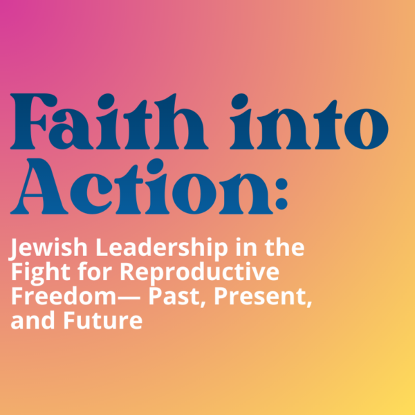Faith into Action - A Daylong Jews for Repro NY Gathering